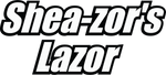 Shea-zor's Lazor